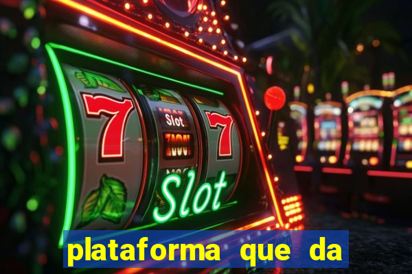 plataforma que da 100 de bonus